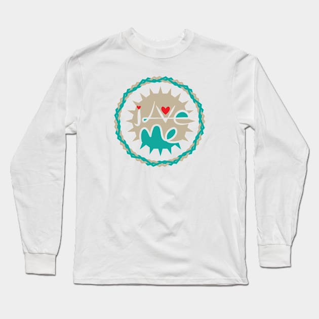 i love me Long Sleeve T-Shirt by angsabiru